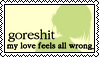 My love feels all wrong (goreshit) My love feels all wrong (goreshit)